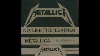 Metallica - No Life 'Till Leather (Full Demo - 1982) - Remastered 2015