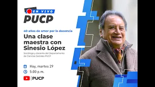 #EnVivoPUCP - Una clase maestra con Sinesio López