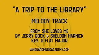 A Trip To The Library [from She Loves Me] - Bb major - melody track