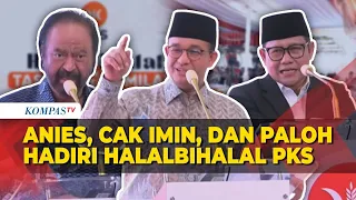 Momen Anies, Cak Imin, hingga Surya Paloh Kompak Hadiri Halalbihalal PKS