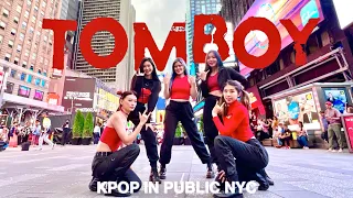 [KPOP IN PUBLIC NYC] (여자)아이들((G)I-DLE) - ‘TOMBOY’ | Full Dance Cover | Times Square