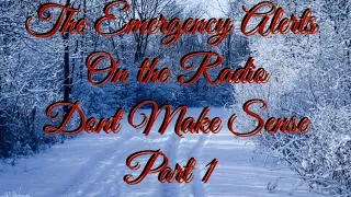 The Emergency Alerts On The Radio Don't Make Sense/Part 1/Ft: Beside the Dying Fire/By: BlairDaniels