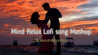 Mind relax lofi song slowed and Reverb lofi song long drive love mashup @Bestlofisong