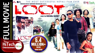 LOOT | Nepali Full Movie | Nischal Basnet | Saugat Malla | Dayahang Rai | Bipin Karki |Reecha Sharma