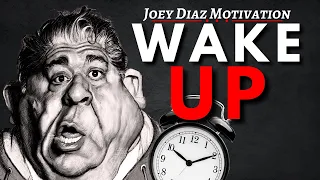 WAKE UP! - Best Motivational Speech by Joey Diaz (Joey Diaz Motivation)