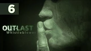 Прохождение Outlast: Whistleblower — Часть 6: Мистер Глускин
