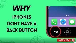 Why IPhones Don’t Have A Back Button See this video details.