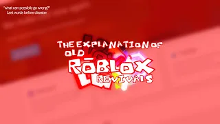 The Explanation of Old ROBLOX Revivals