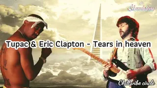 Tupac & Eric Clapton - Tears In Heaven (Lyrics)