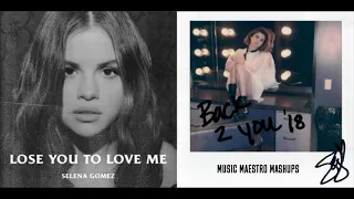 Lose You To Love Me/Back To You [Mashup] - Selena Gomez