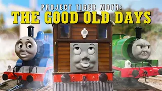 PROJECT TIGER MOTH: "The Good Old Days" - Fan-made Model Series Episode