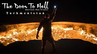 The Darvaza Gas Crater "Gates of Hell" in Turkmenistan