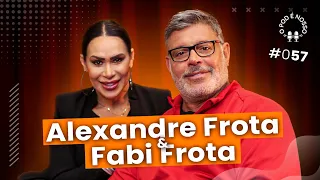 Alexandre Frota & Fabi Frota - O Pod É Nosso #57