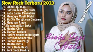 YAYA NADILA - RINDU TAPI MALU - LAGU SLOW ROCK BAPER VIRAL FULL ALBUM TERBARU 2023