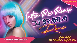 Instru Rai Remix - Best Instru Music Bm Pro Remix (DJ BraHim)