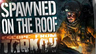 SPAWNED ON THE ROOF!  - EFT WTF MOMENTS  #313 - Escape From Tarkov Highlights