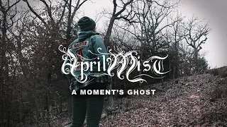Aprilmist - A Moments Ghost (Official Music Video)