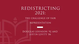 Redistricting 2021: The Challenge of Fair Representation