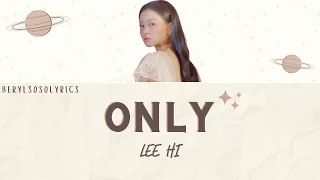 Lee Hi (이하이) - ONLY | HAN/ROM/ENG Lyrics