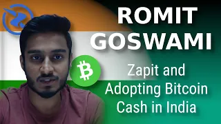 Romit Goswami on Zapit Enabling Bitcoin Cash for Hundreds of Millions in India