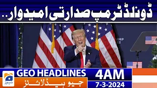 Geo News Headlines 4 AM | Donald Trump presidential candidate.. | 7th March 2024