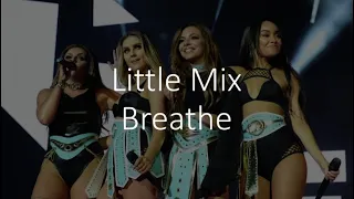 Little Mix- Breathe Lyrics