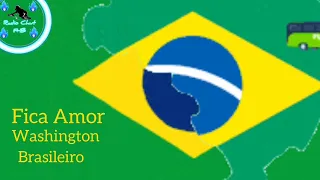 🇧🇷 Fica Amor - Washington Brasileiro video creado por 🇨🇷 Radio Chut 🇨🇷