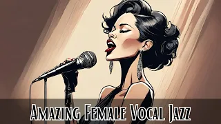 Amazing Female Vocal Jazz [Smooth Jazz, Jazz Classics]