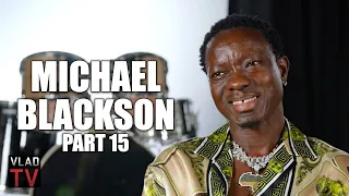 Michael Blackson: Trump will be the 1st President in Prison, Tory Lanez will be VP (Part 15)