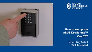 How to set up the ABUS KeyGarage One 787 Smart Key Safe - Wall Mounted