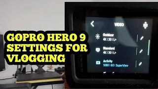 Gopro Hero 9 best settings for outdoor and indoor vlogging
