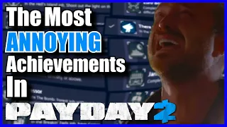 The Most ANNOYING Achievements in PAYDAY 2