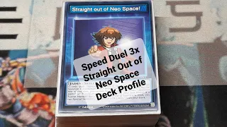 Speed Duel 3x Straight Out of Neo Space Deck Profile