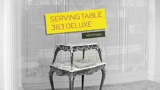 AERPHAX - Serving Table 303 Deluxe