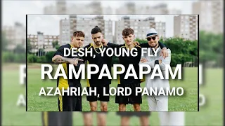 DESH, AZAHRIAH , YOUNG FLY , LORD PANAMO - RAMPAPAPAM BOOMBAP rmx remix