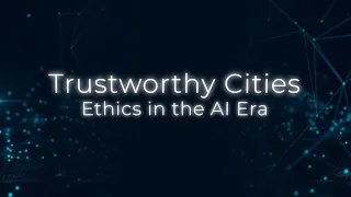 Documentary “Trustworthy Cities: Ethics in the AI Era” (VOSCAT)