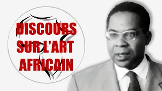 AIMÉ CÉSAIRE : DISCOURS SUR L'ART AFRICAIN