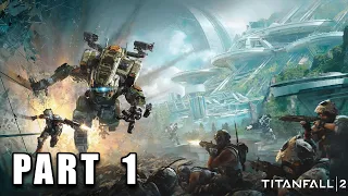 Titanfall 2 | Part 1 - The New Pilot | No Commentary