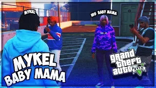 GTA 5 BABY MAMA DRAMA IN DA HOOD EP. 37 - MYKEL BABY MAMA 🤰 (GTA 5 RP)