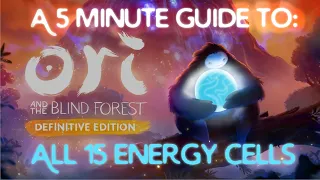 Ori and the Blind Forest (Definitive Edition) - Find All 15 Energy Cells - Walkthrough - Tips