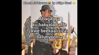 Olumbe lw'obwavu by Afrigo Band with Lyrics