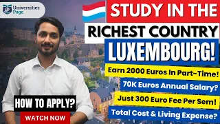 Study In Luxembourg for Pakistani students | Complete Details | How To Apply? 200 Euro Fee/Year