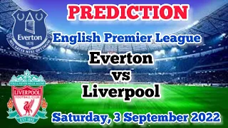 Everton vs Liverpool Prediction and Betting Tips | 3rd September 2022