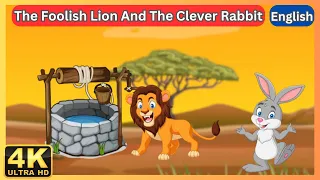 The Foolish Lion And The Clever Rabbit | Bedtime Stories | English Stories | Moral Story