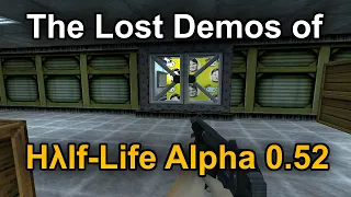 The lost demos of Half-Life Alpha