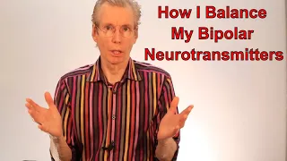 How I Rebalanced my Bipolar Neurotransmitters