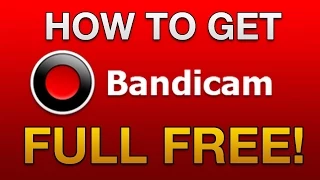 How to get bandicam FOR FREE!!!! FULL VERSION!!!!!!!!!!!!!1