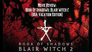 Movie Review: Book Of Shadows: Blair Witch 2 (USA Vacation Edition)