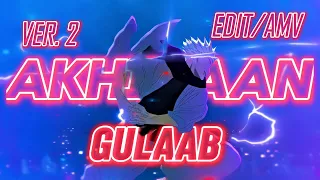 ~AKHIYAAN GULAAB~ -VER. 2- |EDIT/AMV| #anime #animeedit #foryou #best #viral