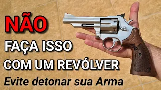 NÃO FAÇA ISSO COM UM REVÓLVER - Erros que você não pode cometer